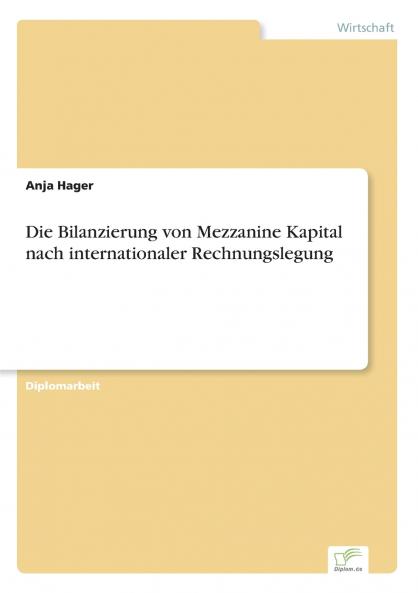 Die Bilanzierung von Mezzanine Kapital nach internationaler Rechnungslegung