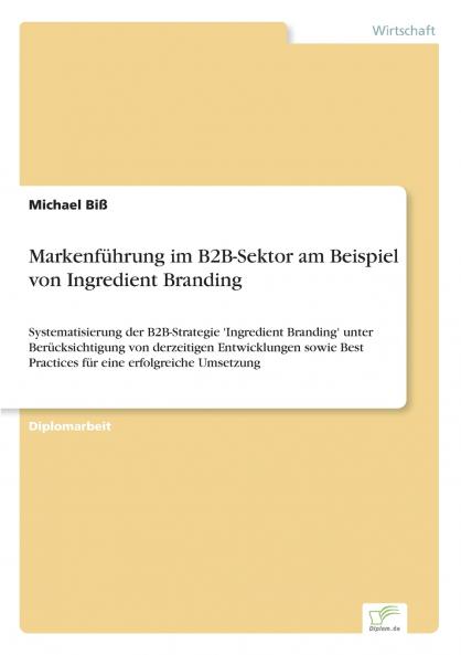 Markenführung im B2B-Sektor am Beispiel von Ingredient Branding