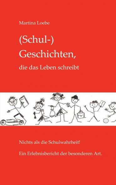 (Schul-) Geschichten die das Leben schreibt