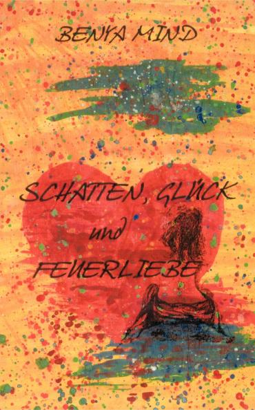 Schatten Gl��ck und Feuerliebe