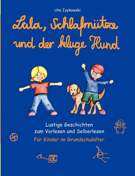 Lala Schlafmütze und der kluge Hund