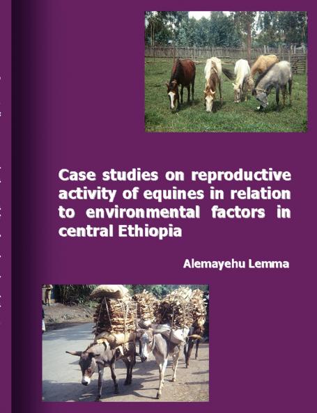 Case Studies on Reproductive Activity of Equines in Relation to Environmental Factors in Central Ethiopia