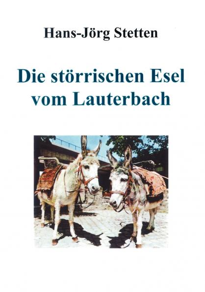 Die st��rrischen Esel vom Lauterbach
