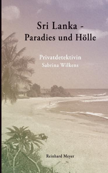 Sri Lanka - Paradies und H��lle