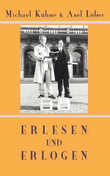 Erlesen und Erlogen