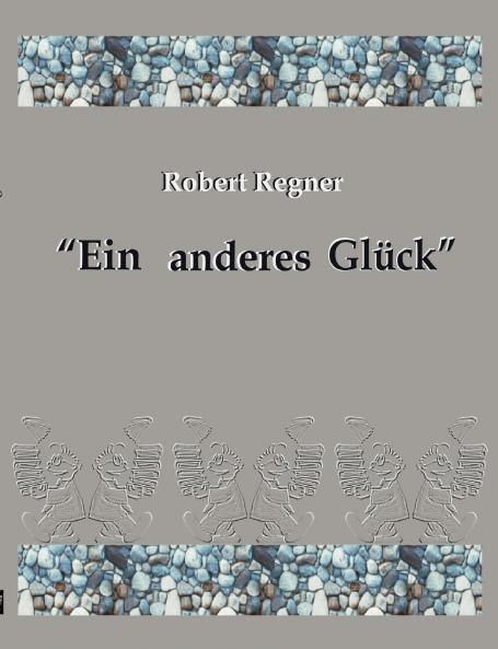 Ein anderes Glück