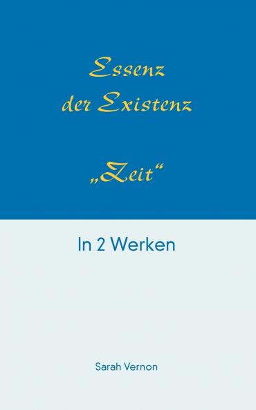 Essenz der Existenz - Zeit