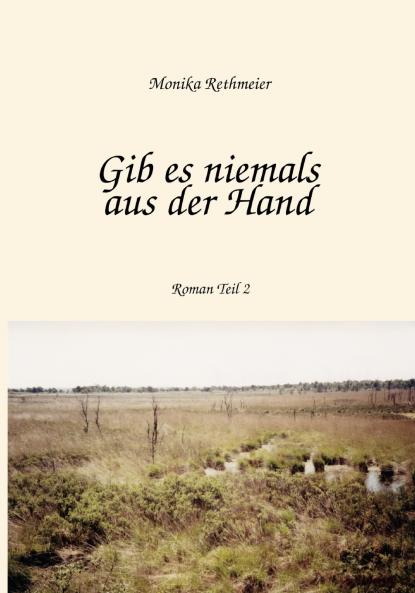 Gib es niemals aus der Hand Teil 2