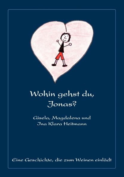 Wohin gehst du Jonas?