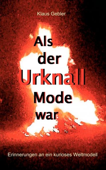 Als der Urknall Mode war