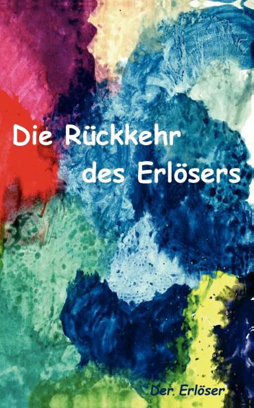 Die Rückkehr des Erlösers
