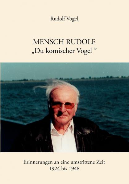 Mensch Rudolf Du komischer Vogel