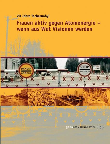 Frauen aktiv gegen Atomenergie - Wenn aus Wut Visionen werden
