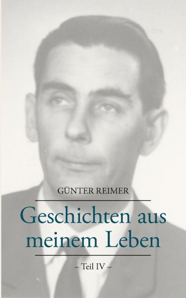 Geschichten aus meinem Leben Teil IV