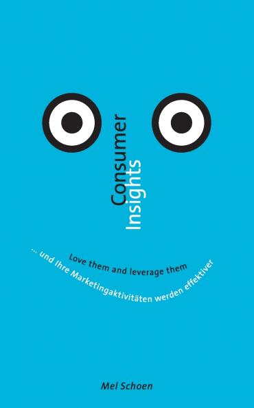 Consumer Insights - Love them and leverage them