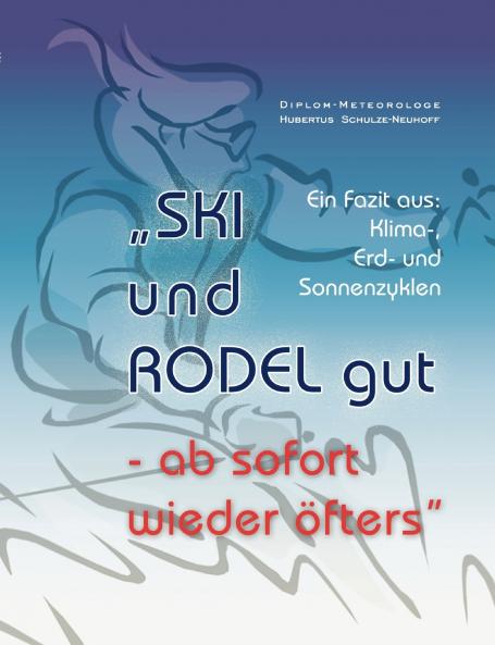 SKi und RODEL gut - ab sofort wieder öfters