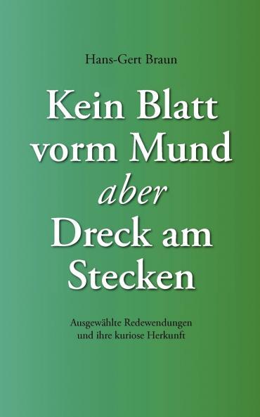 Kein Blatt vorm Mund aber Dreck am Stecken