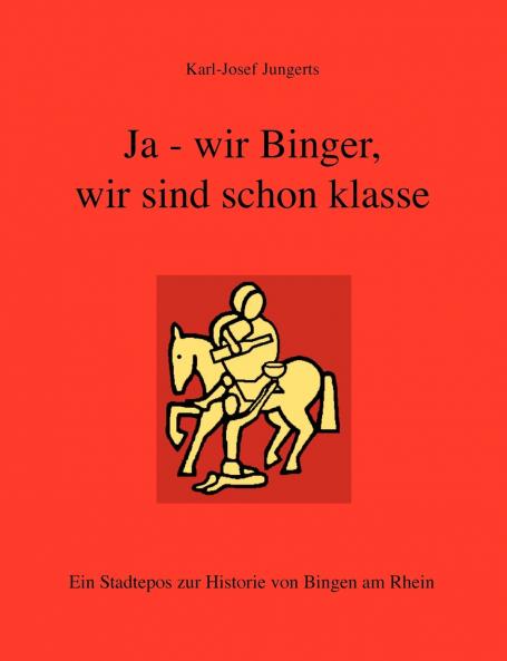 Ja - wir Binger wir sind schon klasse