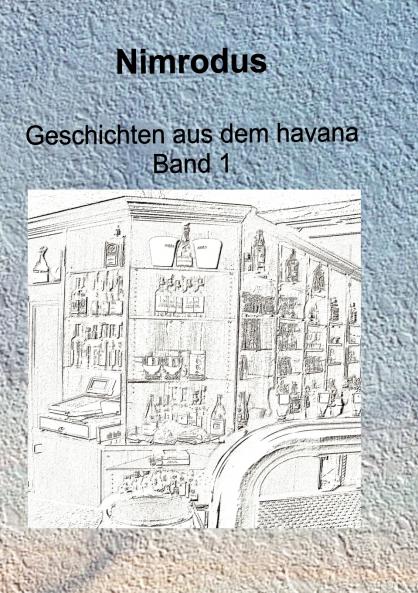 Geschichten aus dem havana Band 1