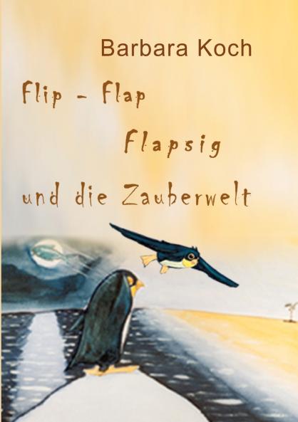 Flip-Flap Flapsig und die Zauberwelt