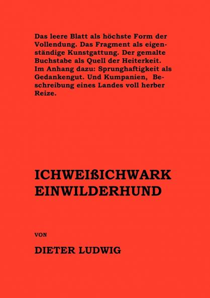 ICHWEIßICHWARKEINWILDERHUND