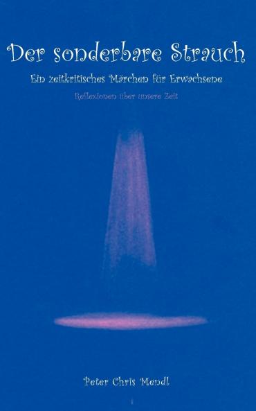 Der sonderbare Strauch