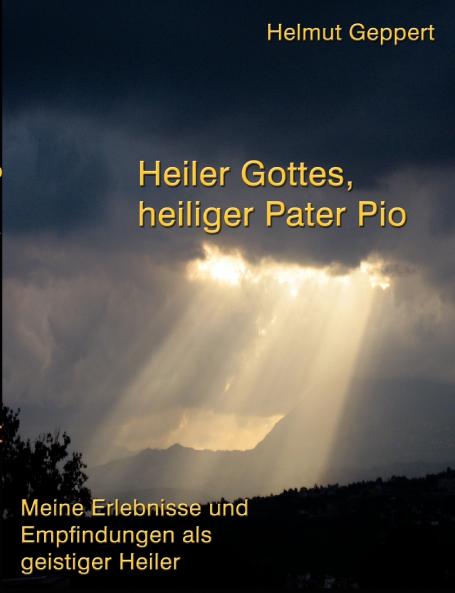 Heiler Gottes heiliger Pater Pio