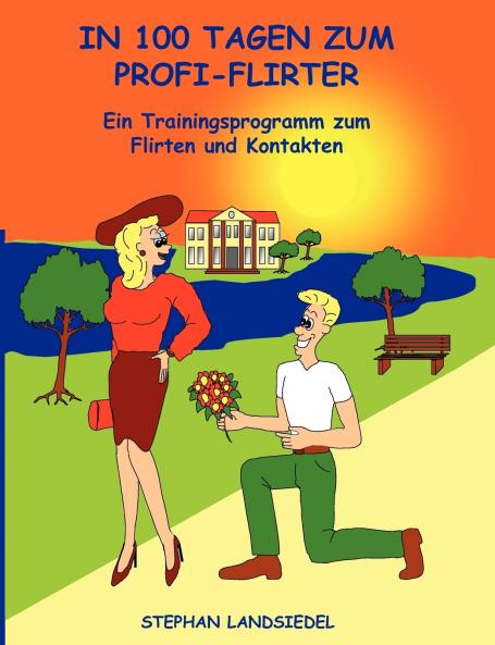 In 100 Tagen zum Profi-Flirter