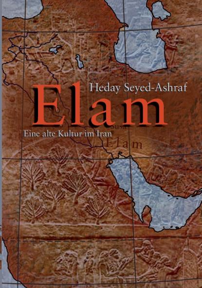Elam - eine alte Kultur im Iran