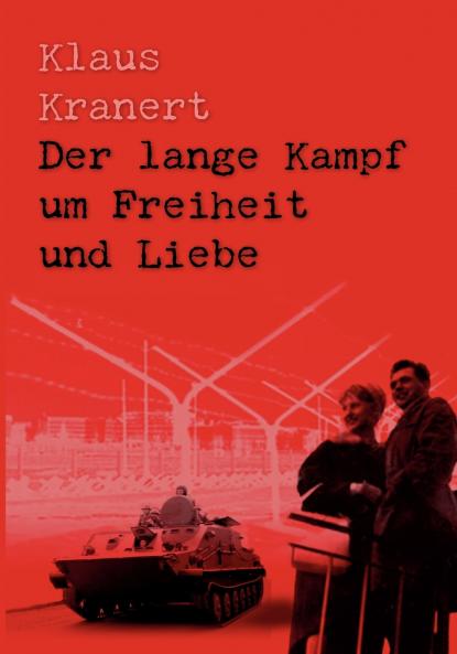 Der lange Kampf um Freiheit und Liebe