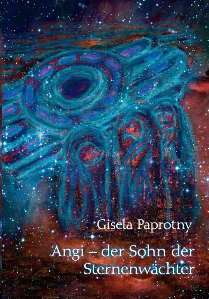 Angi - der Sohn der Sternenwächter