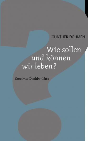 Wie sollen und können wir leben?