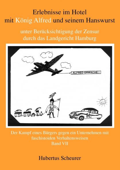Erlebnisse im Hotel mit K��nig Alfred und seinem Hanswurst Band VII