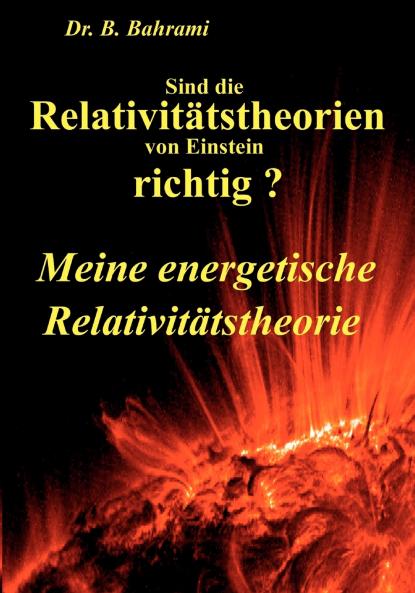 Sind die Relativitätstheorien von Einstein richtig?