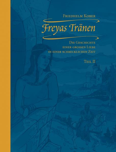 Freyas Tränen Teil II