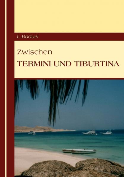 Zwischen Termini und Tiburtina