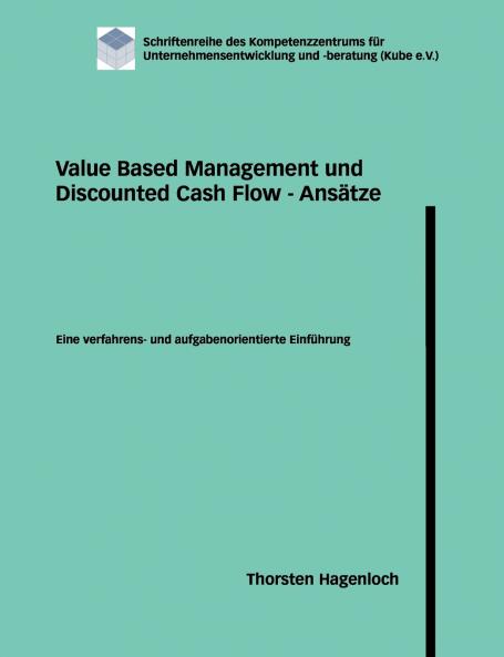 Value Based Management und Discounted Cash Flow - Ansätze