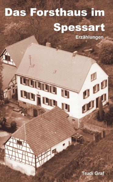Das Forsthaus im Spessart