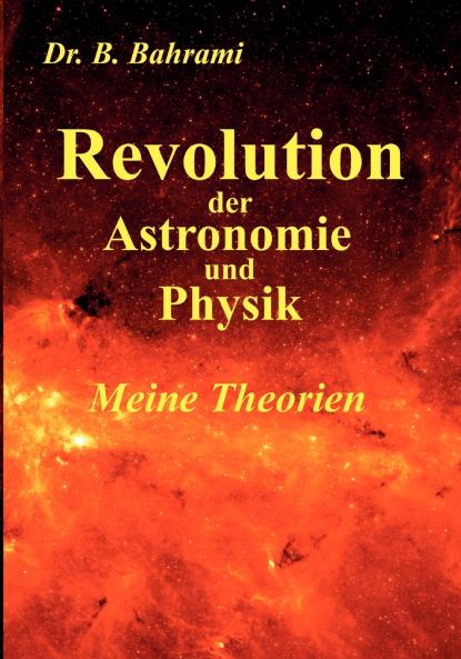 Revolution der Astronomie und Physik Meine Theorien