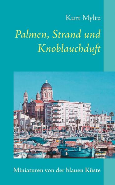 Palmen Strand und Knoblauchduft