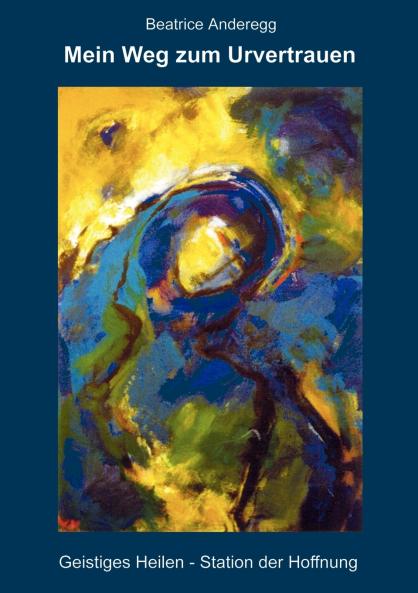 Mein Weg zum Urvertrauen