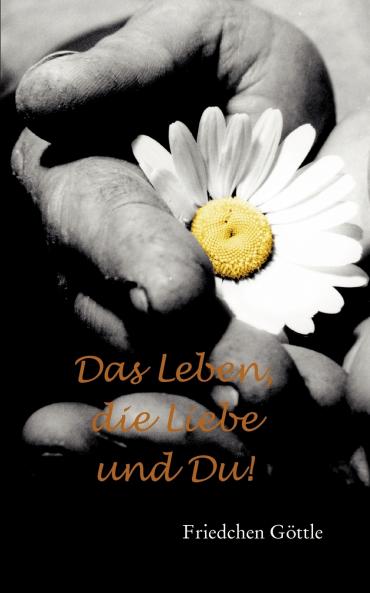 Das Leben die Liebe und Du