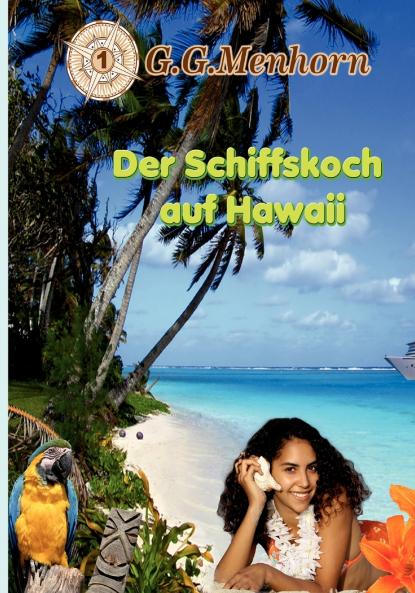 Der Schiffskoch auf Hawaii