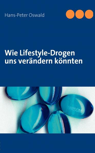 Wie Lifestyle-Drogen uns verändern könnten