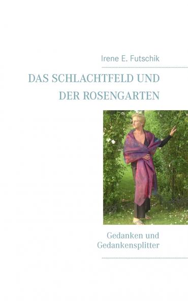 Das Schlachtfeld und der Rosengarten