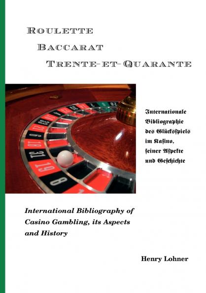 Roulette - Baccarat -Trente-et-Quarante