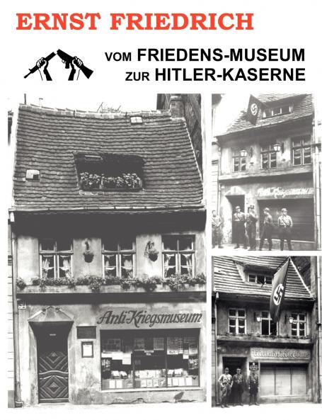 Vom Friedens-Museum zur Hitler-Kaserne