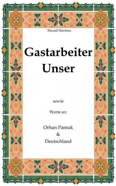 Gastarbeiter Unser.