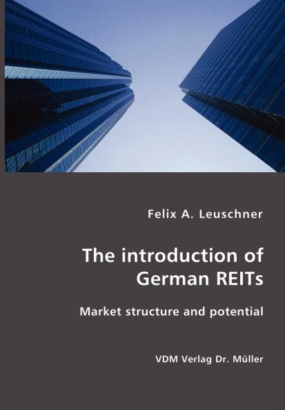 The introduction of German REITs- Market structure and potential