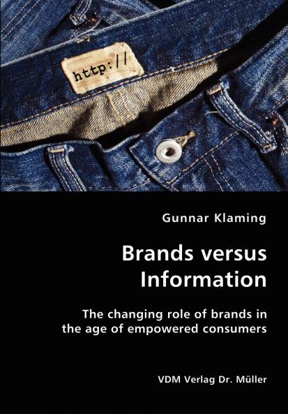 Brands versus Information- The changing role of brands in the age of empowered consumers